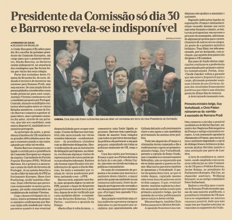 Presidente da Comissão só dia 30 e Barroso revela-se indisponível Presidente da Comissão só dia 30 e Barroso revela-se indisponível